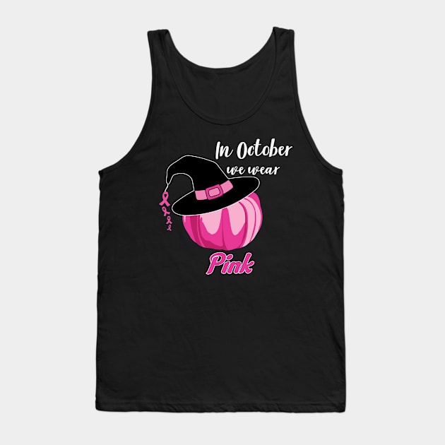 In October We Wear Pink Witch Hat Tank Top by trendybestgift